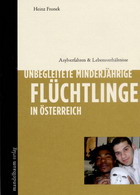 Heinz Fronek: Unbegleitete Flüchtlinge in Österreich